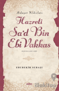 Hidayet Yıldızları Hazreti Sa'd Bin Ebi Vakkas
