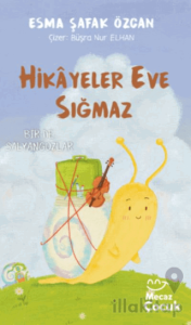 Hikayeler Eve Sığmaz