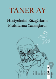 Hikayelerini Rüzgarların Fısıltılarına Yazmışlardı