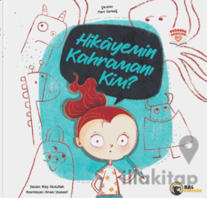 Hikayemin Kahramanı Kim?