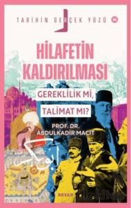 Hilafetin Kaldırılması; Gereklilik mi, Talimat mı?