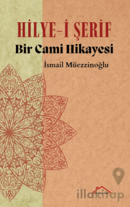 Hilye-i Şerif Bir Cami Hikayesi