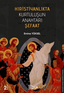 Hıristiyanlıkta Kurtuluşun Anahtarı Şefaat