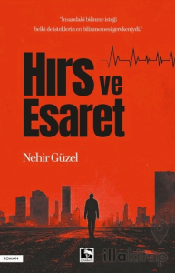 Hırs ve Esaret