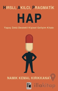 Hırslı Akılcı Pragmatik - HAP