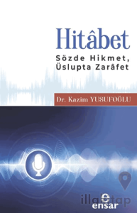 Hitabet (Sözde Hikmet, Üslupta Zarafet)