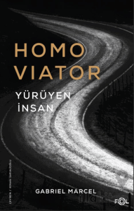 Homo Viator –Yürüyen İnsan