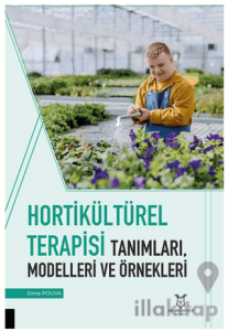 Hortikültürel Terapisi Tanımları, Modelleri ve Örnekleri