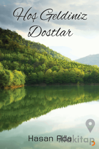 Hoş Geldiniz Dostlar