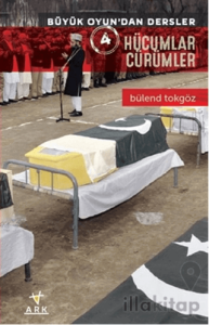 Hücumlar Cürümler - Büyük Oyun'dan Dersler 4