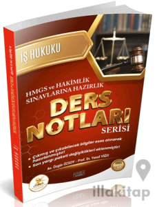 HUKAL HMGS - Hakimlik İş Hukuku Ders Notları