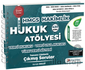 Hukuk Atölyesi HMGS Hakimlik Vergi, Vergi Usul Hukuku, Türk Vergi Sistemi Çıkmış Sorular Çözümlü