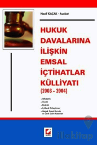 Hukuk Davalarına İlişkin Emsal İçtihatlar Külliyatı