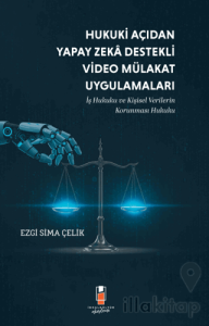 Hukuki Açıdan Yapay Zeka Destekli Video Mülakat Uygulamaları