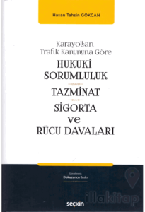 Hukuki Sorumluluk, Tazminat, Sigorta ve Rücu Davaları