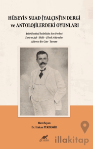 Hüseyin Suad Yalçın’ın Dergi ve Antolojilerdeki Oyunları