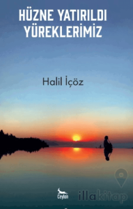 Hüzne Yatırıldı Yüreklerimiz