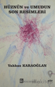 Hüznün ve Umudun Son Resimleri