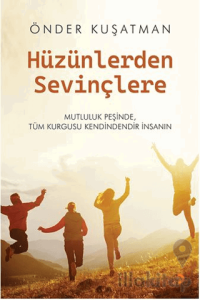 Hüzünlerden Sevinçlere