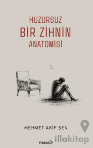 Huzursuz Bir Zihnin Anatomisi