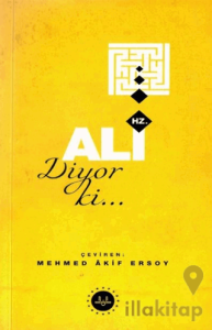 Hz. Ali Diyor ki…