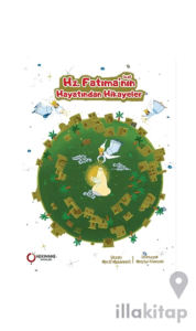 Hz. Fatıma’nın (s.a.) Hayatından Hikayeler