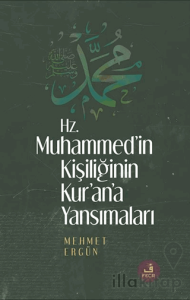 Hz. Muhammed’in Kişiliğinin Kur’ân’a Yansımaları