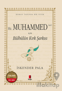 Hz. Muhammed (S.A.V.) İçin Bülbülün Kırk Şarkısı (Numaralı Özel Basım)