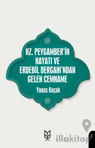 Hz. Peygamber’in Hayatı ve Erdebil Dergahı’ndan Gelen Cemname