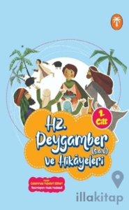 Hz. Peygamber ve Hikâyeleri 1. Cilt