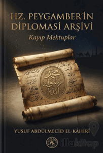 Hz. Peygamberin Diplomasi Arşivi