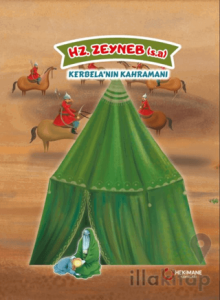 Hz. Zeyneb (s.a.) Kerbela’nın Kahramanı