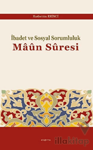 İbadet ve Sosyal Sorumluluk Maun Suresi