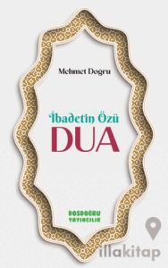 İbadetin Özü Dua