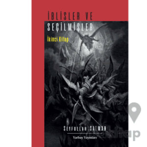İblisler Ve Seçilmişler İkinci Kitap