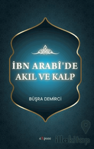 İbn Arabî’de Akıl ve Kalp