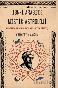 İbn-i Arabi’de Mistik Astroloji
