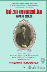İbnülemin Mahmud Kemal İnal Hayatı ve Eserleri