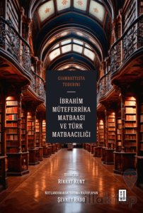 İbrahim Müteferrika Matbaası ve Türk Matbaacılığı