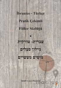 İbranice- Türkçe Pratik Çekimli Fiiller Sözlüğü