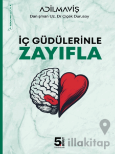 İç Güdülerinle Zayıfla