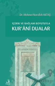 İçerik ve Bağlam Boyutuyla Kur'ani Dualar