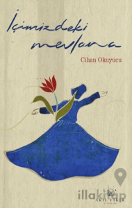 İçimizdeki Mevlana