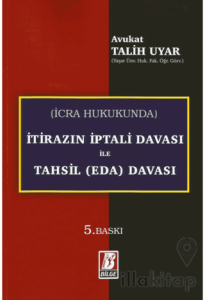 İcra Hukukunda İtirazın İptali Davası ile Tahsil (Eda) Davası