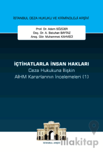 İçtihatlarla İnsan Hakları Ceza Hukukuna İlişkin Aihm Kararlarının İncelemeleri (1)