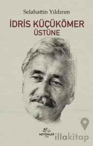 İdris Küçükömer Üstüne