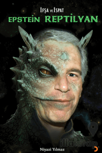 İfşa ve İspat Epstein Reptilyan