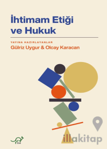 İhtimam Etiği ve Hukuk