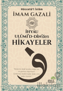 İhyâu Ulûmi’d-Dîn’den Hikayeler