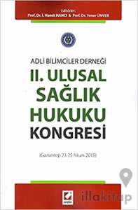 II. Ulusal Sağlık Hukuku Kongresi (Gaziantep 23 - 25 Nisan 2015)